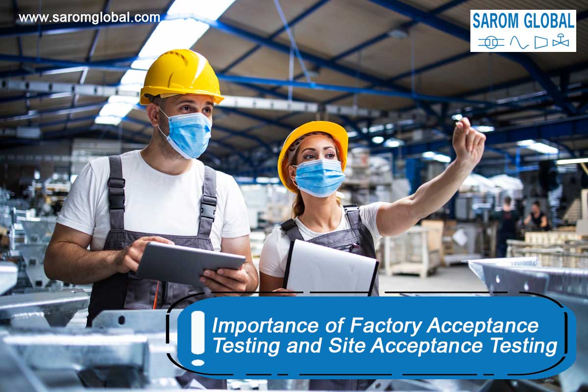 The importance of independent Factory Acceptance Testing SAROM GLOBAL